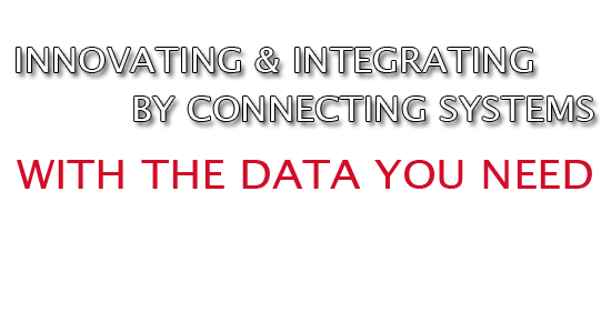 Innovating and Integrating systems with the data you need